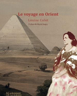 Louise Colet Le voyage en Orient